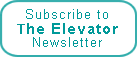 Subscribe to receive The Elevator Newsletter